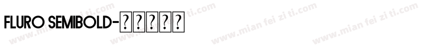 FLURO Semibold字体转换
